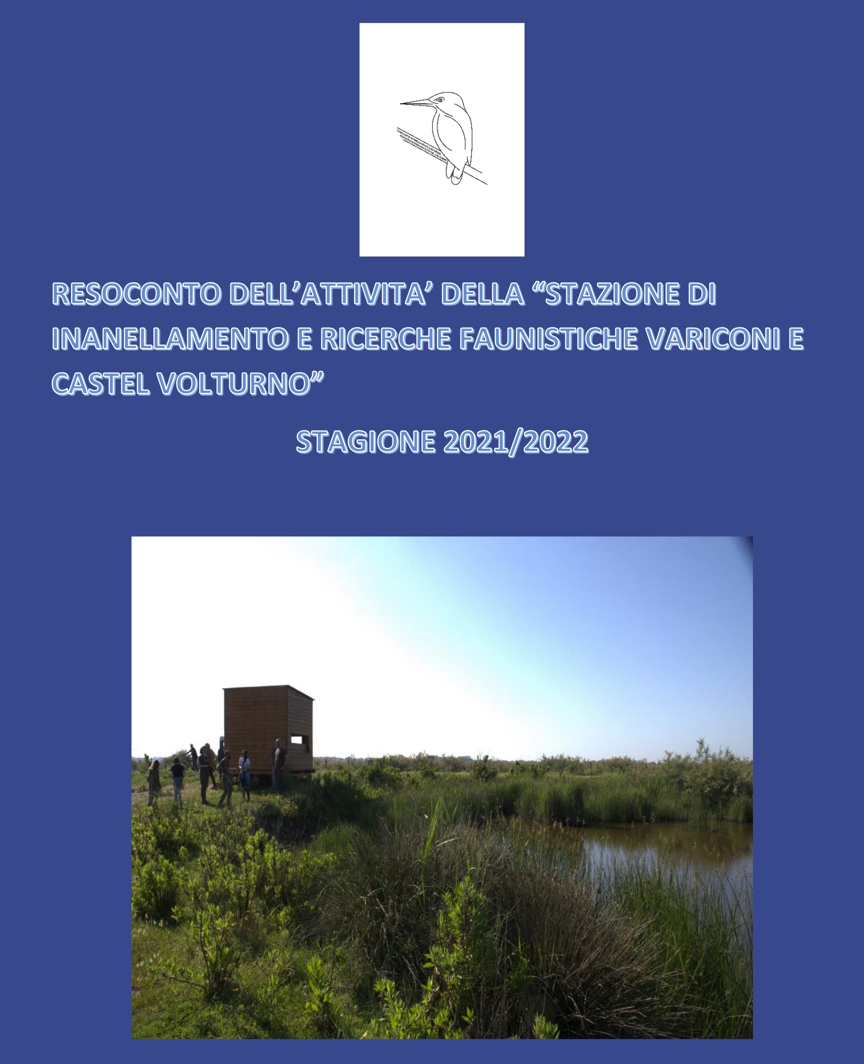 Ecco il resoconto della "Stazione di inanellamento e ricerche faunistiche Variconi e Castel Volturno" annualità 2021/2022